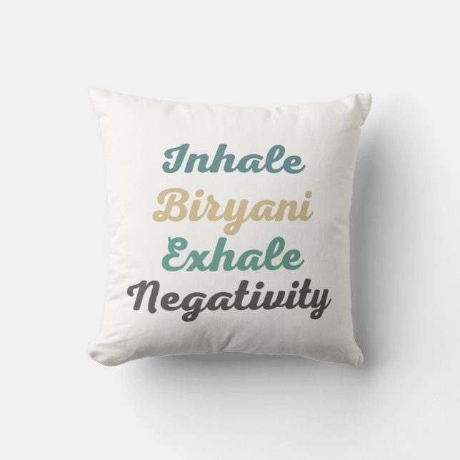 Inhale Biryani Exhale Negtivity Dekorativ kudde (Framsida)
