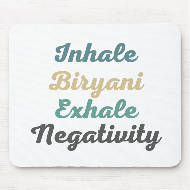 Inhale Biryani Exhale Negtivity Mouse Pad Musmatta (Framsidan)