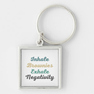 Inhale Brownies Exhale Negtivity Keychains Fyrkantig Silverfärgad Nyckelring