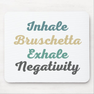 Inhale Bruschetta Exhale Negatiativitetshus Musmatta