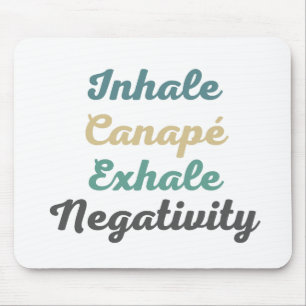 Inhale Canapé Exhale Negtivity Mouse Pad Musmatta