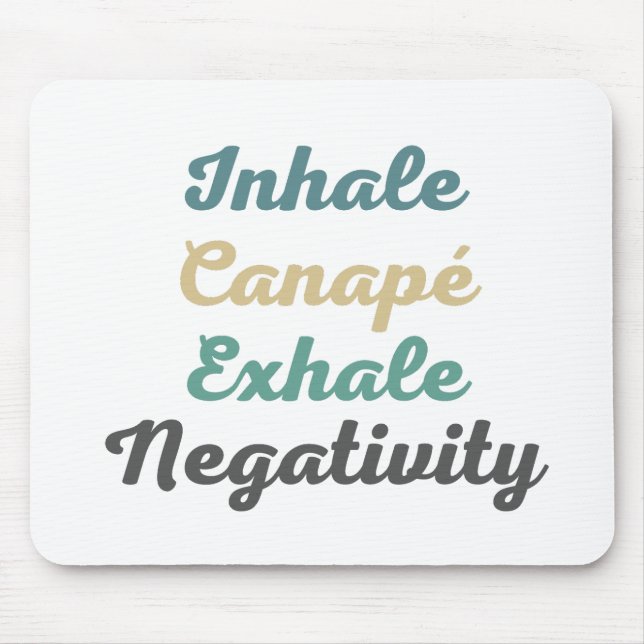 Inhale Canapé Exhale Negtivity Mouse Pad Musmatta (Framsidan)