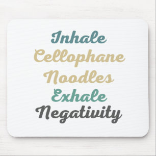 Inhale Cellophane Noodles Exhale Negtivity Musmatta