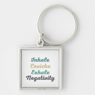 Inhale Ceviche Exhale Negtivity Keychains Fyrkantig Silverfärgad Nyckelring