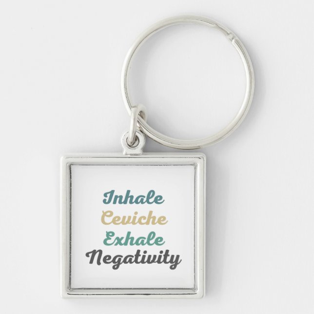 Inhale Ceviche Exhale Negtivity Keychains Fyrkantig Silverfärgad Nyckelring (Framsidan)