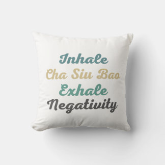 Inhale Cha Siu Bao Exhale Negtivity Dekorativ kudd Kudde