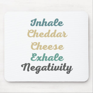 Inhale Cheddar Cheese Exhale Negativitativitet Musmatta
