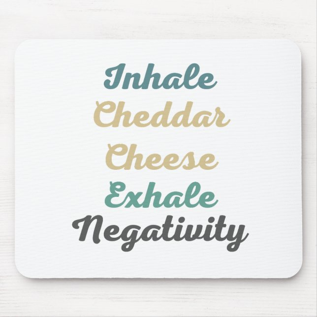 Inhale Cheddar Cheese Exhale Negativitativitet Musmatta (Framsidan)