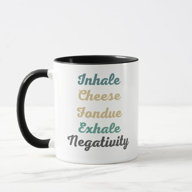 Inhale Cheese Fondue Exhale Negatiatiativitet Mugg (Vänster)