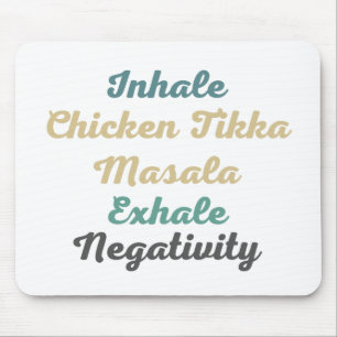 Inhale Chicken Tikka Masala Exhale Negativitativit Musmatta