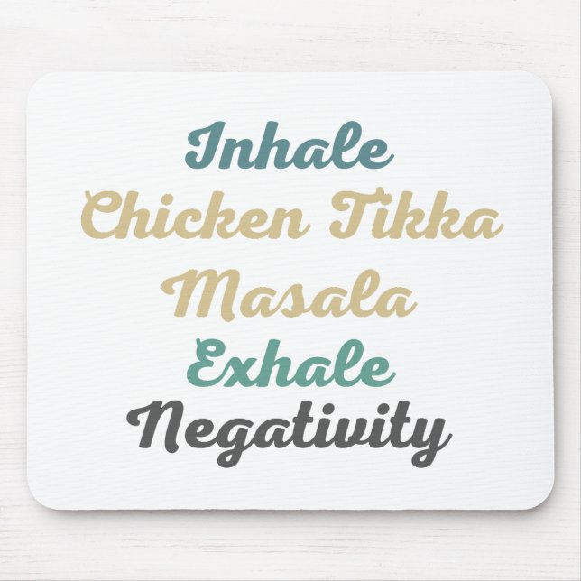 Inhale Chicken Tikka Masala Exhale Negativitativit Musmatta (Framsidan)