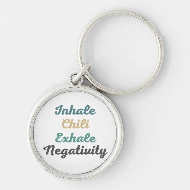 Inhale Chili Exhale Negtivity Keychains Rund Silverfärgad Nyckelring (Framsidan)