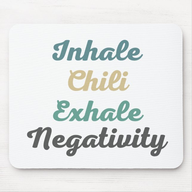 Inhale Chili Exhale Negtivity Mouse Pad Musmatta (Framsidan)