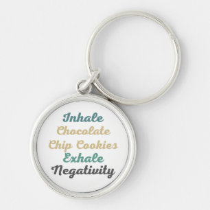 Inhale Chocolate Chip Cookies Exhale Negativitet Rund Silverfärgad Nyckelring