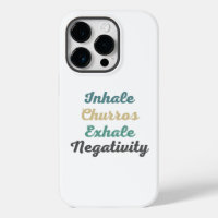 Inhale Churros Exhale Negtivity Phone Case