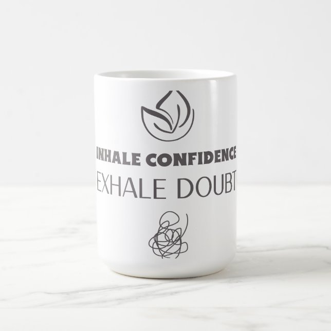 INHALE CONFIDENCE EXHALE DUBT KAFFEMUGG (Center)
