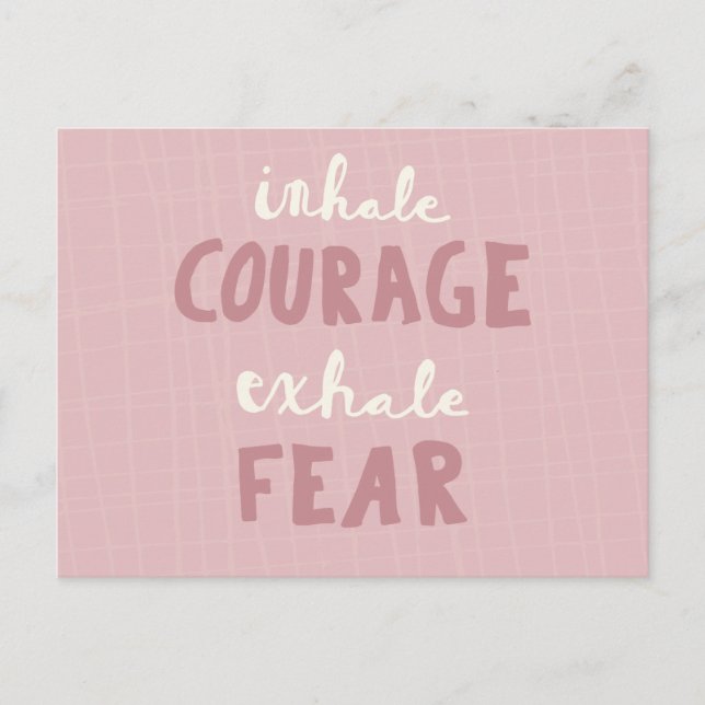 Inhale Courage Exhale Fear Vykort (Framsida)