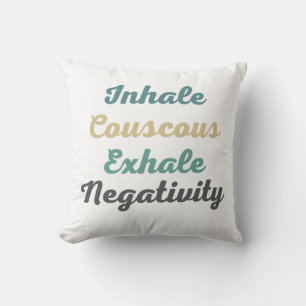 Inhale Couscous Exhale Negtivity Dekorativ kudde