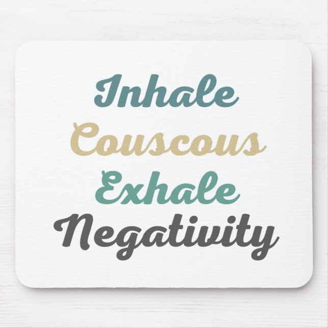 Inhale Couscous Exhale Negtivity Mouse Pad Musmatta (Framsidan)