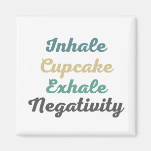 Inhale Cuptårta Exhale Negativitetstorneter Magnet