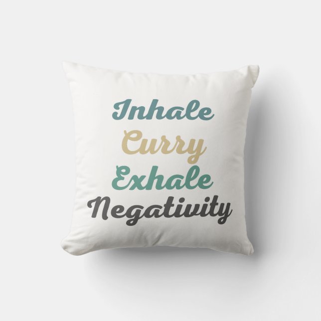 Inhale Curry Exhale Negtivity Dekorativ kudde (Framsida)