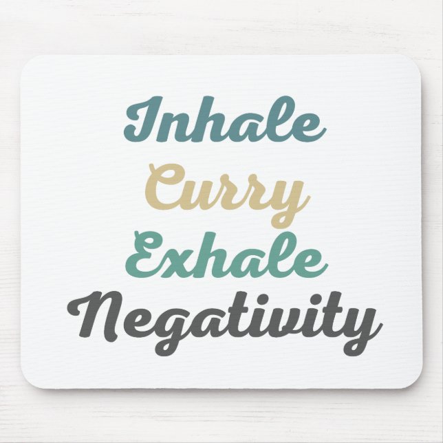 Inhale Curry Exhale Negtivity Mouse Pad Musmatta (Framsidan)