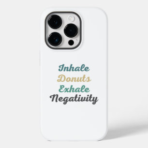 Inhale Donuts Exhale Negtivity Phone Case
