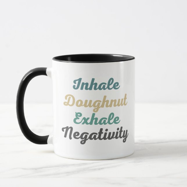 Inhale Doughnut Exhale Negtivity Mugg och Kopp (Vänster)