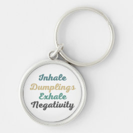Inhale Dumplings Exhale Negtivity Keychains Rund Silverfärgad Nyckelring
