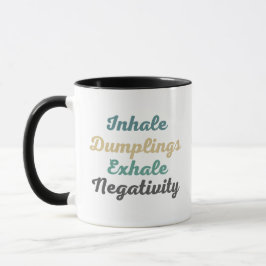 Inhale Dumplings Exhale Negtivity Mugg och Kopp