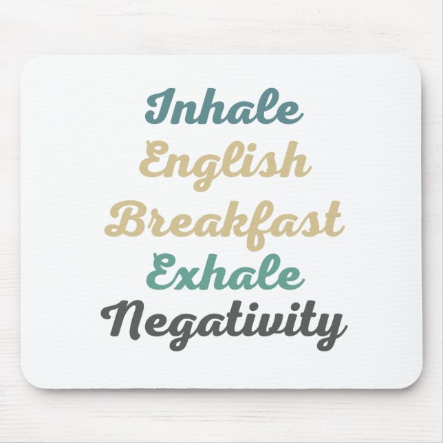 Inhale English Breakfast Exhale Negatitivity Musmatta (Framsidan)