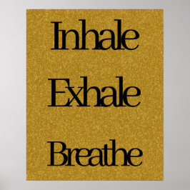 Inhale, Exhale, Breathe Guld Black Glitter Poster