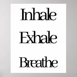 Inhale, Exhale, Breathe Retro Black White Poster