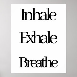 Inhale, Exhale, Breathe Retro Black White Poster