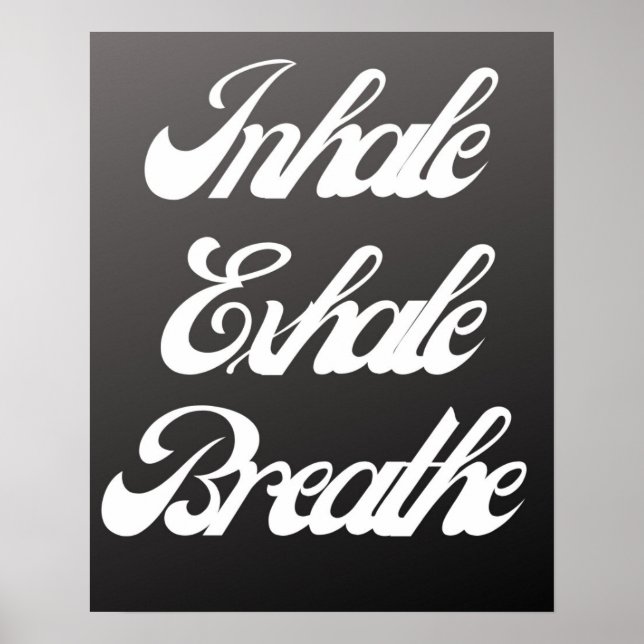 Inhale Exhale Breathe Typography|| Avslaxande vägg Poster (Framsidan)