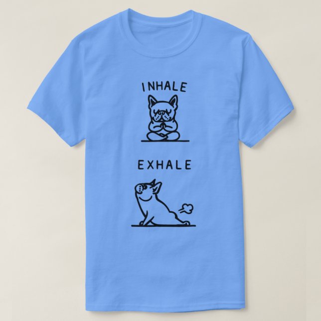 Inhale Exhale Fransk Bulldog Yoga Pose T Shirt (Design framsida)