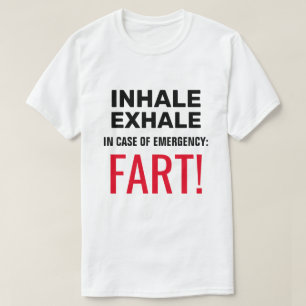 Inhale Exhale funny T Shirt