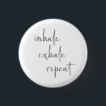 Inhale Exhale Meditation Lugn Breathe Minimalist Knapp<br><div class="desc">Skapa lugn och balans med denna Lugn för inhalationsutandning som bryter den minimalistiska konsthnapp</div>