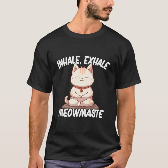 Inhale Exhale Meowmaste Yoga Cat T Shirt (Framsida)