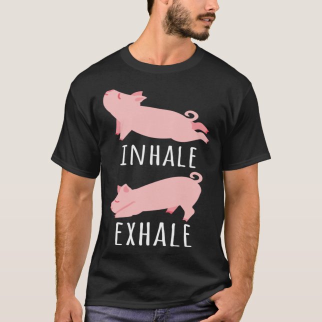 Inhale Exhale Pig Yoga Meditation Workout Exercise T Shirt (Framsida)