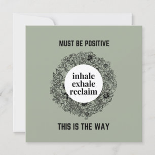 Inhale Exhale Reclaim Måste vara en positiv magn