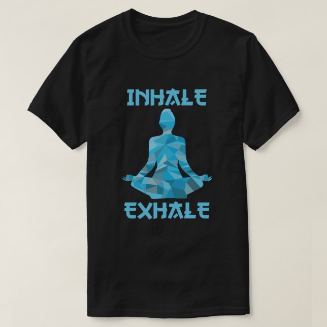 Inhale Exhale T Shirt (Design framsida)