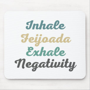 Inhale Feijoada Exhale Negativitatimus Pad Musmatta