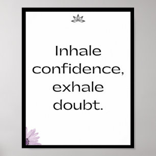 Inhale-förtroende, exhale-tvivel, citat poster