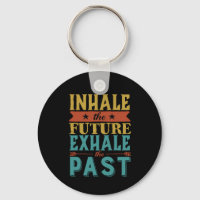 Inhale Future Exhale - inspiration Quote Inhale Ex
