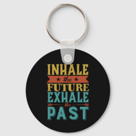 Inhale Future Exhale - inspiration Quote Inhale Ex Nyckelring