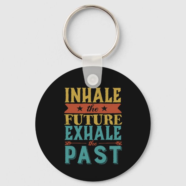 Inhale Future Exhale - inspiration Quote Inhale Ex Nyckelring (Framsida)