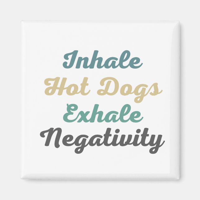 Inhale Hett Hundar Exhale Negativitet Magnet (Framsidan)