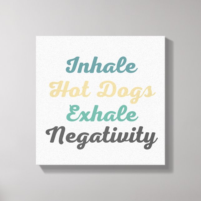 Inhale Hett Hundar Exhale Negtivity Canvas Art (Framsida)