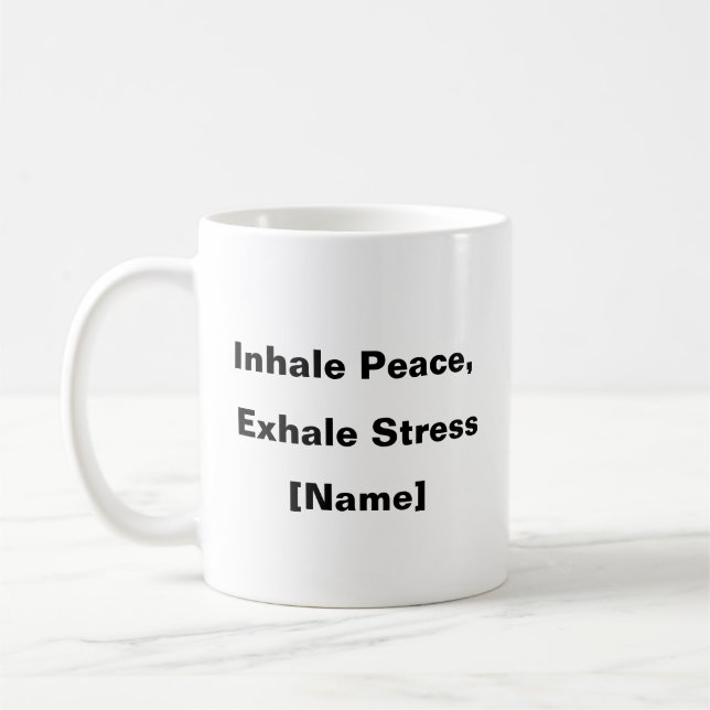 Inhale Peace, Exhale Stressar - Anpassningsbar Häl Kaffemugg (Vänster)